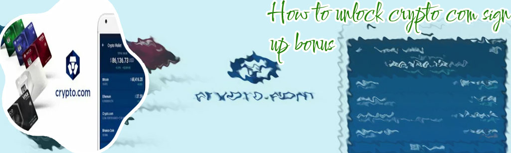 Cryptocom unlock sign up bonus