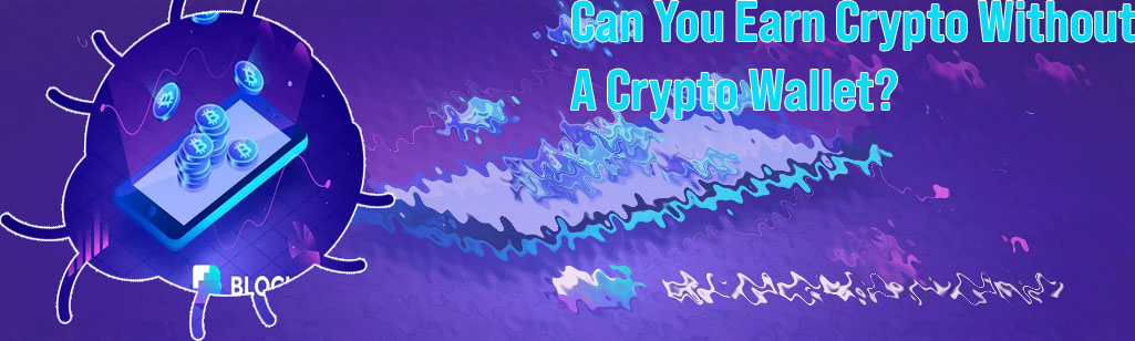 Earning crypto